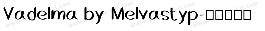 Vadelma by Melvastyp字体转换
